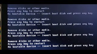 Remove disks or other media  No bootable device insert boot disk and press any key [upl. by Oilalue]