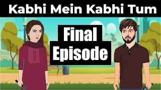 Kabhi Main Kabhi Tum  Final Episode  Rap song [upl. by Cerf70]