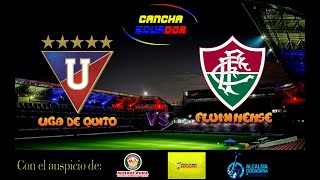 🛑 EN VIVO  PARTIDO LIGA DE QUITO VS FLUMINENSE RECOPA SUDAMERICANA Formato AUDIO [upl. by Yecnuahc]