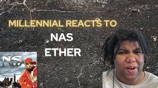 Millennial reacts to Nas  Ether First time hearing  Reaction [upl. by Vince]