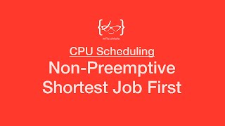 NonPreemptive Shortest Job First  CPU Scheduling [upl. by Crysta]