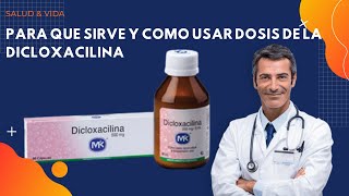 💊 Dicloxacilina BENEFICIOS amp DOSIS 💉 Para que Sirve y Cómo Tomar [upl. by Acceb]