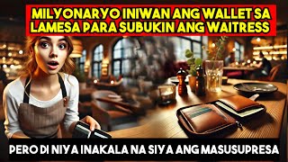 INIWAN NG MILYONARYO ANG KANYANG PITAKA SA MESA PARA SUBUKIN ANG WAITRESS [upl. by Olympe]