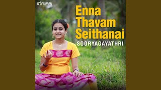 Enna Thavam Seithanai [upl. by Edmondo210]