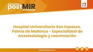 Jornadas PostMIR 2024 H Universitario Son Espases Palma de Mallorca Especialidad de Anestesiología [upl. by Xena505]