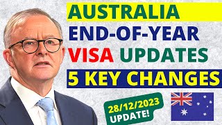 Australia 5 End of Year Major Visa Changes  Australia Visa Update [upl. by Retsehc986]