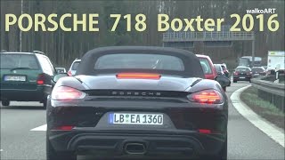 Porsche 718 Boxster Facelift 2016 Testwagen Erlkönig Prototype auf Testfahrt  on test drive [upl. by Cuthburt580]