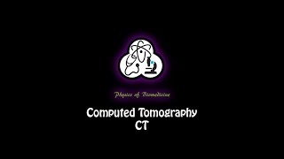 Computed Tomography CT Part 3 of 6 [upl. by Ardnosac]