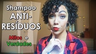 Shampoo AntiResíduos Mitos e Verdades  NatyCassilo [upl. by Gabby]