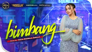 BIMBANG  Tasya Rosmala Adella  OM ADELLA [upl. by Netfa]