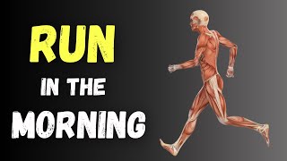 The 7 Surprising Benefits Of Running In The Morning [upl. by Ynaffet]