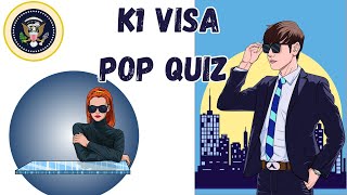 K1 Visa10 Question Pop Quiz 1 [upl. by Annoiek]