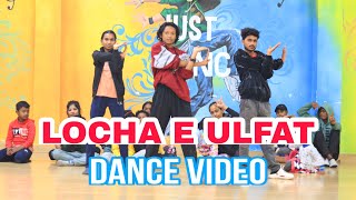 LOCHA E ULFAT  KIDS DANCE  BALLYWOOD DANCE  DEEPAK BARMAN [upl. by Pickett]