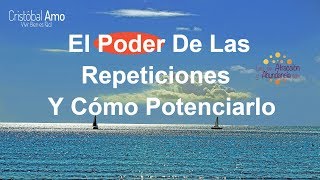 El Poder De Las Repeticiones Y Cómo Potenciarlo [upl. by Spearing284]