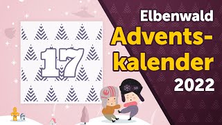 Elbenwald Adventskalender 2022 17 Hey Listen Listen Flauschig [upl. by Dilan]