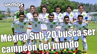 quotMéxico Sub 20 Aspira ser Campeón del Mundoquot Sergio Almaguer [upl. by Hewitt853]