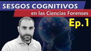 🟩 Criminalística y Ciencias Forenses Sesgos cognitivos Ep I [upl. by Onitrof]