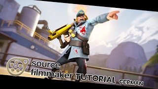 Source Filmmaker Tutorial GER [upl. by Buroker343]