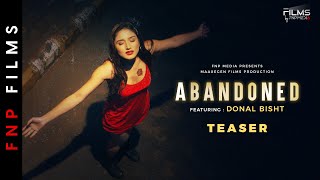 Abandoned  Official Teaser  Donal Bisht  Aryan Preet  Ashish k Jha  FNP Media [upl. by Merl]