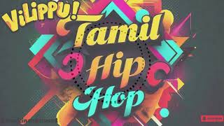 Vilippu  Tamil new Hip Hop TamilSongs TamilMusic TamilHits [upl. by Atnauqal]