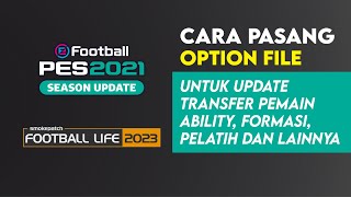 Cara Pasang Option File PES 2021Football Life PC [upl. by Yalc396]