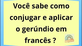 Aprenda a usar e a conjugar o gerúndio em francês aprenderfrancês [upl. by Auqinaj372]