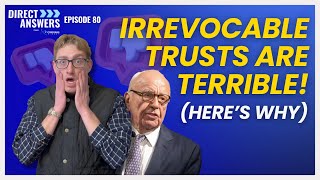 Irrevocable Trusts Are Terrible Here’s Why [upl. by Heyer]