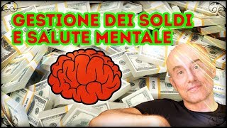 Gestione dei Soldi e Salute Mentale [upl. by Elahcar]