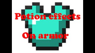 Potion Effects on Armor Only works for 18 [upl. by Chemosh721]