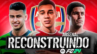 RECONSTRUINDO O ARSENAL FC24  Modo Carreira [upl. by Ebag268]