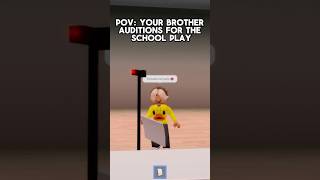 Your brother auditions for the school play [upl. by Read]