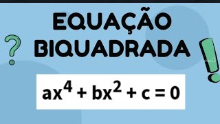 Aprenda tudo sobre equações biquadradasmatemáticaelementar equaçãode4°graubhaskara [upl. by Htebharas449]