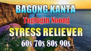 Bagong Kanta Nonstop 60s 70s 80s 90s  Tagalog Pinoy Old Love Songs 💐 Stress Reliever [upl. by Neiluj]