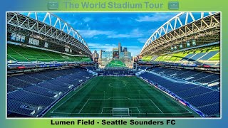 Lumen Field  Seattle Sounders FC  The World Stadium Tour [upl. by Nulubez]