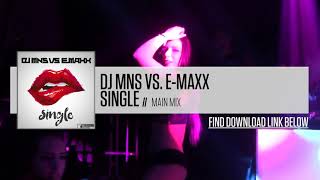 DJ MNS vs E MaxX  Single Main Mix [upl. by Lyrehs466]