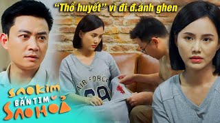 Sao Kim bắn tim Sao Hỏa  Chồng lo SỐT VÓ khi biết tin vợ quotTHỔ HUYẾTquot vì đi QUÝNH GHEN  VTV Go [upl. by Bamberger]