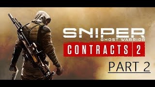 Sniper Ghost Warrior Contracts 2  Game Play  Walk Through  Part 2 [upl. by Eirod814]