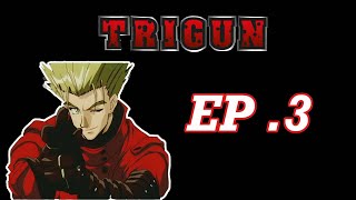 TRIGUN Reaction EP 3  Peace Maker [upl. by Chilt]