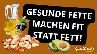 Gesunde Fette Machen fit statt fett [upl. by Barrus352]