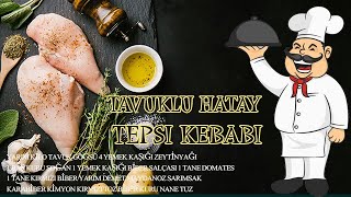 DENEYİN LEZZETLİ Hatay Usulü Tepsi Kebabı Tavuk Kıyma [upl. by Areek]