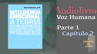 Inteligencia emocional Daniel Goleman Audiobook parte 1 capítulo 2 [upl. by Jacquette]