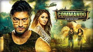 Commando  A One Man Army 2013 Full Movie  Vidyut Jamwal Jaideep Ahlawat Pooja Chopra [upl. by Anyt]