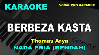 BERBEZA KASTA KARAOKE NADA COWOKPRIA THOMAS ARYA [upl. by Inamik498]