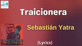 Sebastian Yatra  Traicionera LetraLyrics [upl. by Sadnak455]