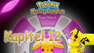 Pokemon Mystery Dungeon  Team Nova 2  Kapitel 12 [upl. by Lianne]