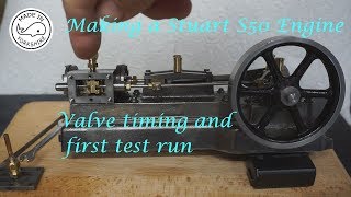 MT22 Part 11  Making a Stuart S50 Steam Engine  Valve timing and first run By Andrew Whale [upl. by Arri]