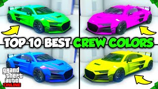 The TOP 10 BEST CREW COLORS in GTA 5 Online Bright Colors Secret Colors amp More [upl. by Cianca]