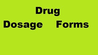 Drug Dosage forms [upl. by Ballou]