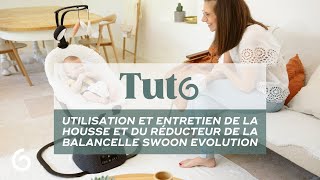 TUTO  UTILISATION ET ENTRETIEN DE LA HOUSSE ET DU REDUCTEUR DE LA SWOON EVOLUTION FR [upl. by Cyb]