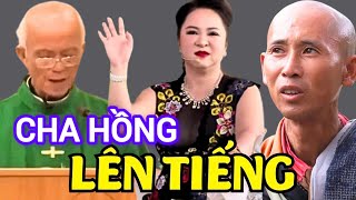 Cha Phạm Quang Hồng lên tiếng về thầy Thích Minh Tuệ trước phát ngôn của cô Nguyễn Phương Hằng [upl. by Eetnod136]